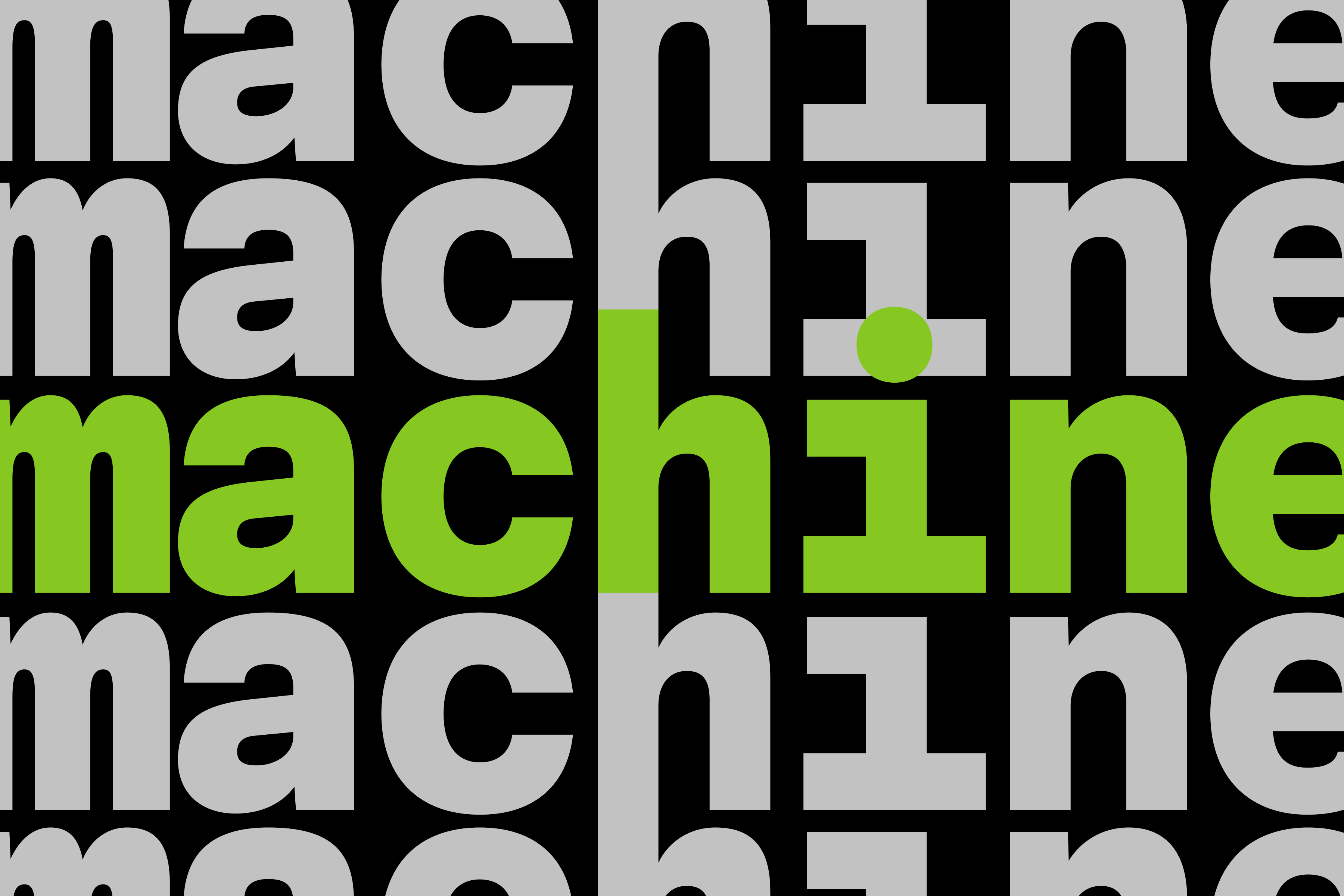 Oversized rows of the word machine cropped against a black background, with one row in lime green and the others in light gray.